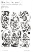 Greider, Göran | Strömberg, Mikael | Men först lite musik! : 21 bilder och 60 texter om konsten att lyssna