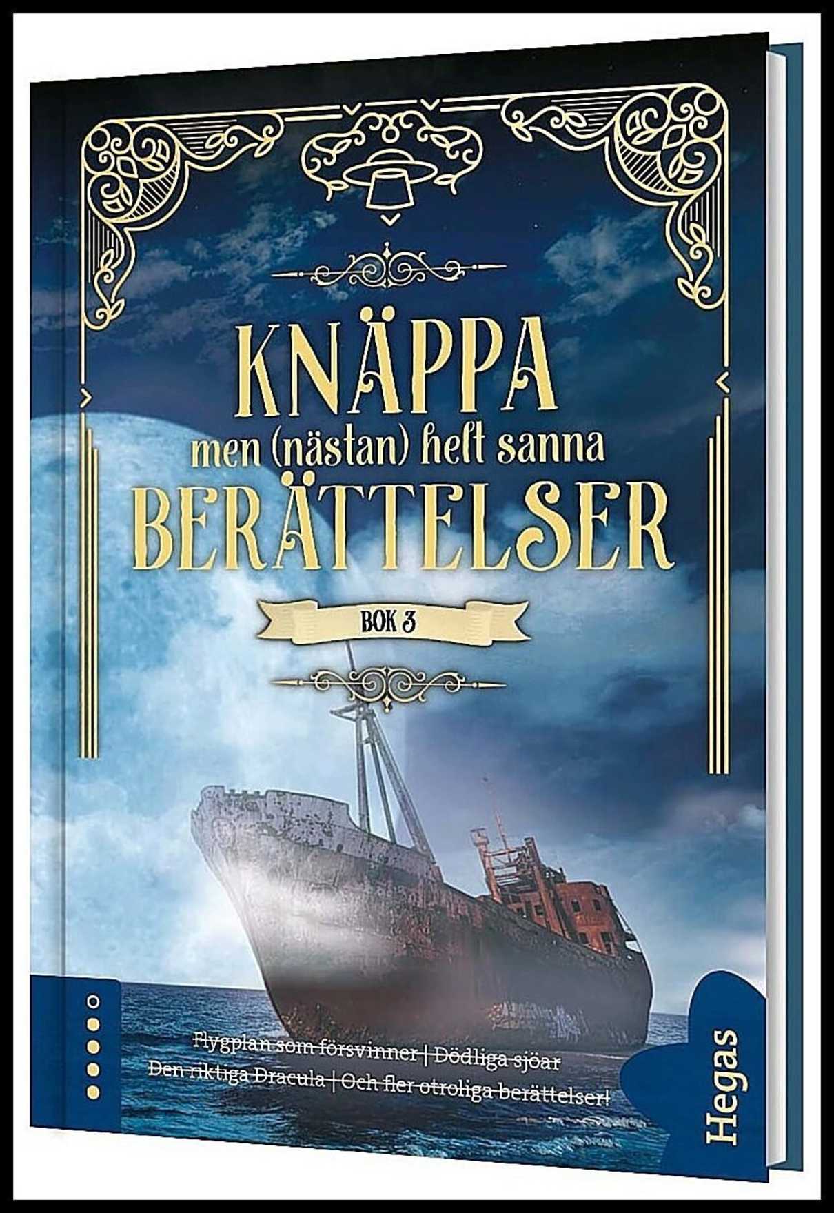 Knäppa men (nästan) helt sanna berättelser 3