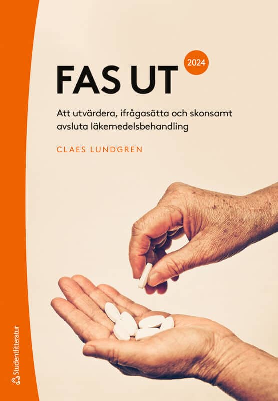 Lundgren, Claes | Fas ut 2024 : Att utvärdera, ifrågasätta och skonsamt avsluta läkemedelsbehandling
