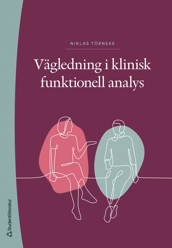 Törneke, Niklas | Vägledning i klinisk funktionell analys