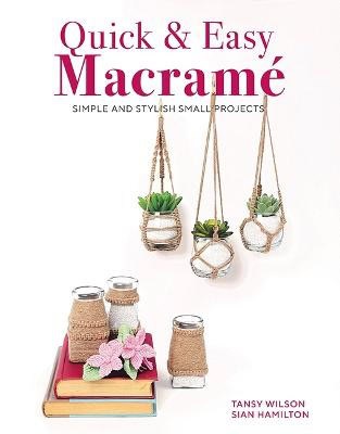 Hamilton, Sian | Quick & Easy Macrame