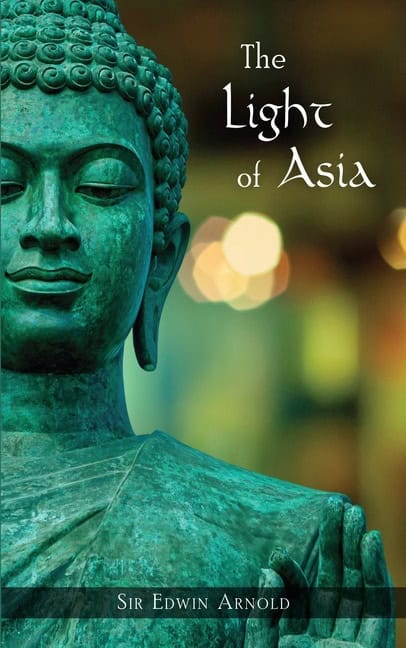 Sir Edwin Arnold | Light Of Asia