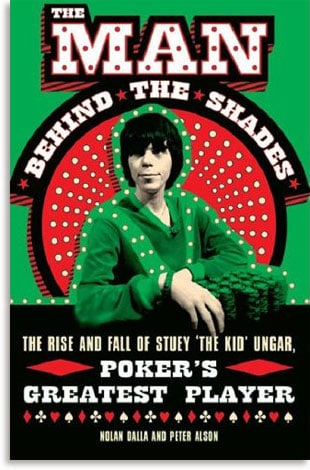Dalla, Nolan | The man behind the shades : The rise and fall of Stuey 'The Kid' Ungar, pok