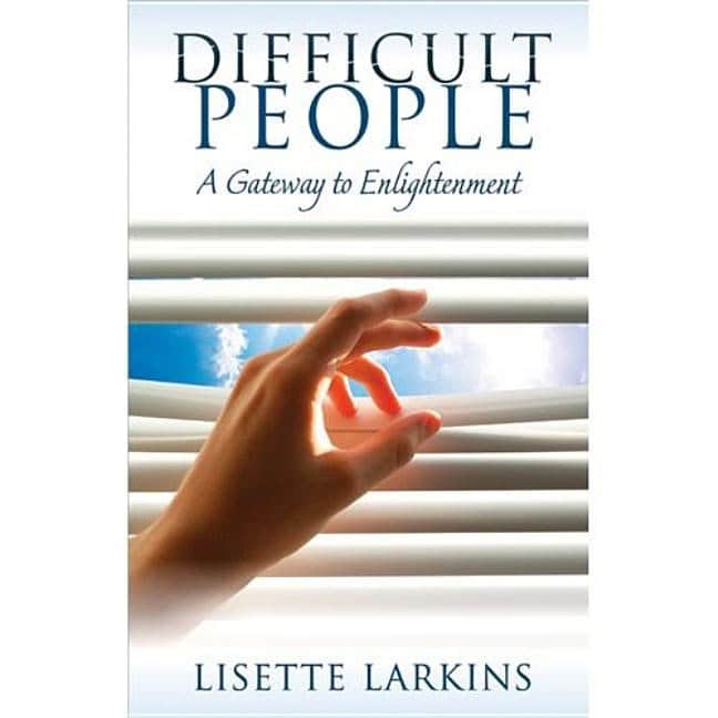 Larkins, Lisette | Difficult People : A Gateway To Enlightenment
