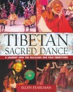 Ellen Pearlman | Tibetan Sacred Dance : A Journey into the Religious and Folk Traditions