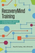 Earley, Paul H. (paul H. Earley) | Recoverymind training : A neuroscientific approach to treating addiction
