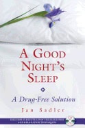 Jan Sadler | Good Night's Sleep : A Drug-Free Solution