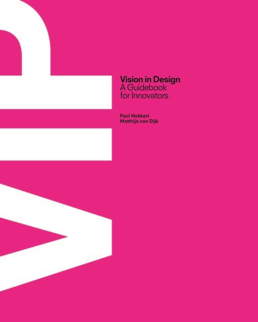 Hekkert, Paul | Vip vision in design : A guidebook for innovators