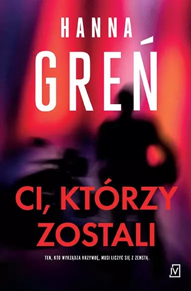 Greń, Hanna | Ci, którzy zostali