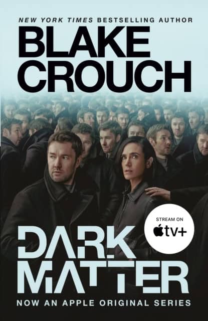 Crouch, Blake | Dark Matter (Movie Tie-In)