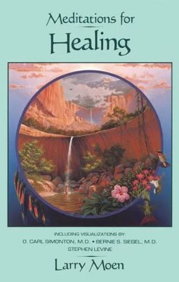 Moen, Larry | Meditations For Healing