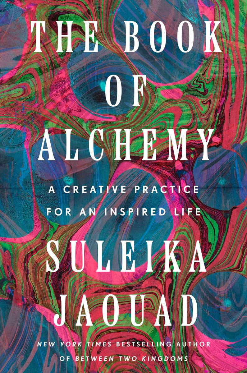 The Book of Alchemy : A Creative Practice for an Inspired Life