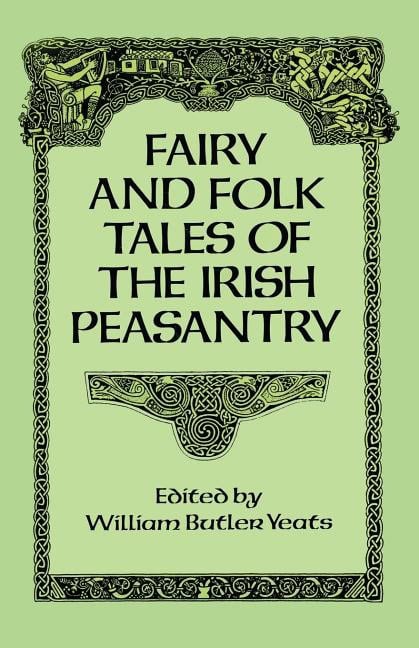 William Butler Yeats | Fairy And Folk Tales Of The Irish Peasantry