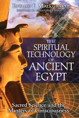 Malkowski, Edward F | Spiritual Technology Of Ancient Egypt : Sacred Science & The Mystery Of Consciousness