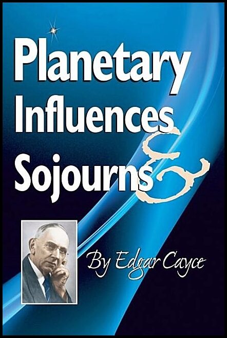 Cayce, Edgar | Planetary Influences And Sojourns (Q)