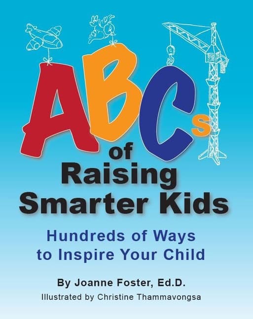 Joanne FosterIllustrated by Christine Th | Abcs Of Raising Smarter Kids