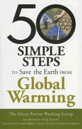 Green Patriot Working Group | 50 Simple Steps To Save The Earth From Global Warming