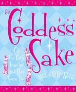 Hailey Klein | For Goddess Sake : Get the Girls Together and Have Some Fun