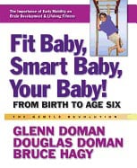 Glenn Doman, Douglas Doman | Bruce Hagy | Fit Baby, Smart Baby, Your Baby! Hb : From Birth to Age Six