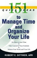 Robert Dittmer | 151 Quick Ideas To Manage Your Time