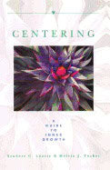 Sanders G. Laurie | Melvin J. Tucker | Centering : A Guide to Inner Growth