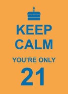 Summersdale | Keep calm youre only 21