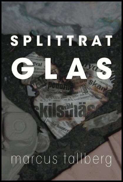 Tallberg, Marcus | Splittrat Glas