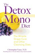 Christopher Vasey | Detox Mono Diet : The Miracle Grape Cure and Other Cleanising Diets