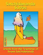 Swami SatchidanandaCover Artwork by Peter Max | Satchidananda Sutras : Jewels From the Teachings of Swami Satchidananda