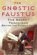 Ramona Fradon | Gnostic Faustus : The Secret Teachings Behind the Classic Text