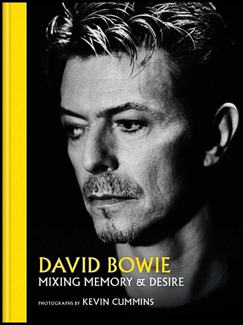 Cummins, Kevin | David Bowie Mixing Memory & Desire