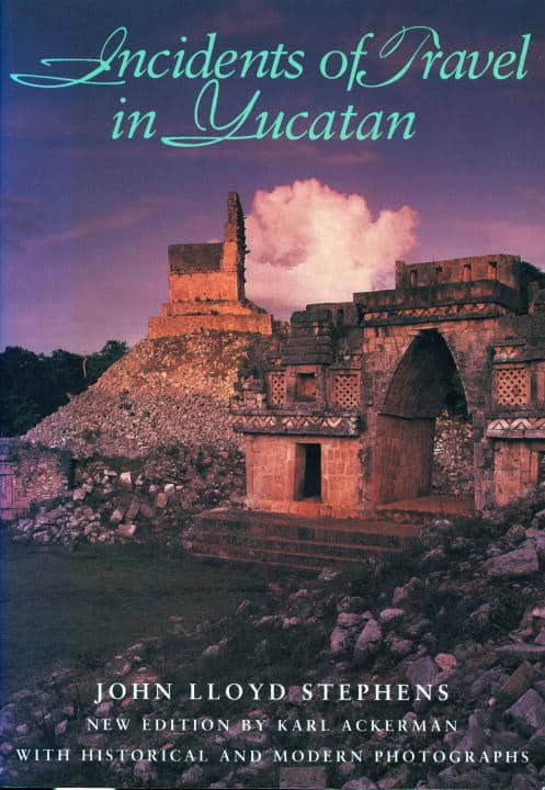John Lloyd Stephens | Incidents Of Travel In Yucatan