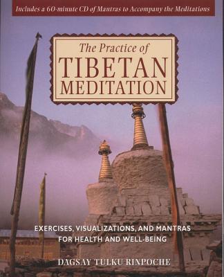 Dagsay Tulku Rinpoche | Practice Of Tibetan Meditation : Exercises, Visualizations & Mantras... (W/Mantra Cd) (O)