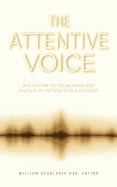 William Skudlarek | Attentive Voice : Reflection on the Meaning and Practice of Interreligious Dialogue