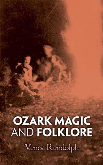 Vance Randolph | Ozark Magic And Folklore
