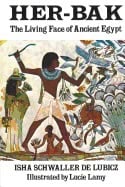 Isha Schwaller de Lubicz | Her-Bak Living Face Of Ancient Egypt : Living face of ancient Egypt