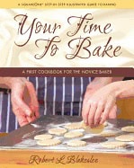 Robert L. Blakeslee | Your Time To Bake : A First Cookbook for the Novice Baker