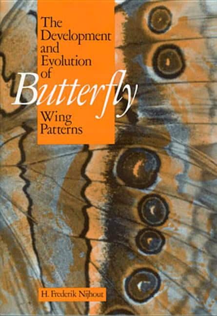 H. Frederick Nijhout | Development And Evolution Of Butterfly Wing Patterns