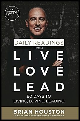 Houston, Brian | Daily readings from live love lead : 90 days to living, loving, leading