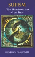 Vaughan-Lee, Llewellyn | Sufism : The Transformation Of The Heart