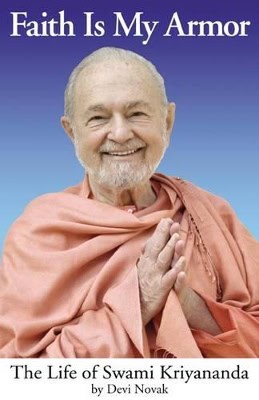 Novak, Devi | Faith Is My Armor : The Life Of Swami Kriyananda