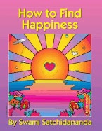 Swami SatchidanandaCover Artwork by Peter Max | How To Find Happiness