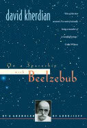 David Kherdian | On A Spaceship With Beelzebub : By a Grandson of Gurdjieff