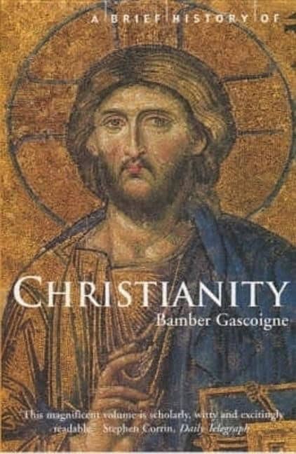 Gascoigne, Bamber | Brief history of christianity