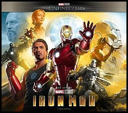 Thomas, John Rhett | Marvel Studios : The Infinity Saga - Iron Man: The Art of the Movie