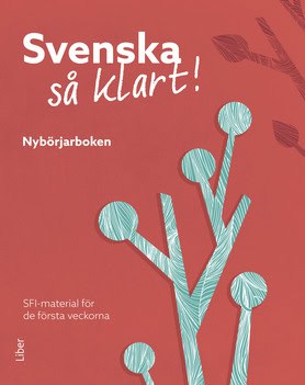 Svenska så klart! Nybörjarboken
