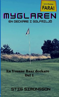 Simonsson, Stig | Myglaren : En Yvonne Baaz deckare Del 1