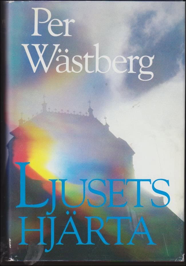 Wästberg, Per | Ljusets hjärta