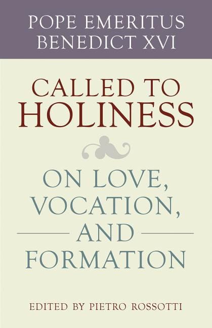 Called to holiness : On love, vocation, and formation