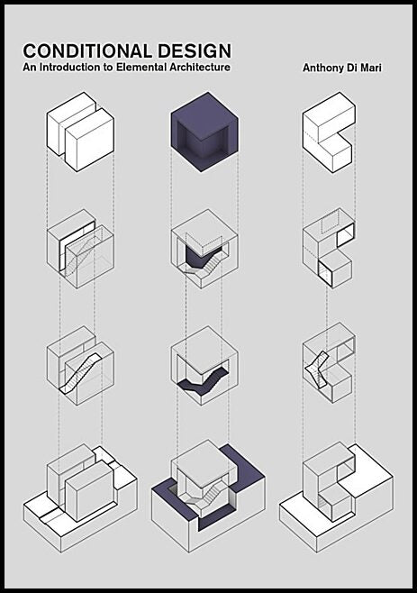 Mari, Anthony Di | Conditional design : An introduction to elemental architecture